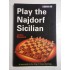 (Chess) (Sah)  -  Play the Najdorf  Sicilian  -  James  Rizzitano  